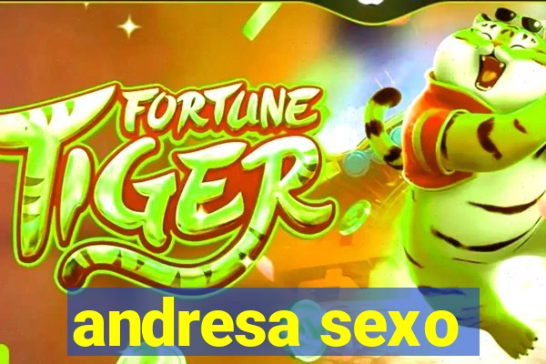 andresa sexo